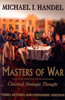  Masters of War: Classical Strategic Thought by Michael Handel