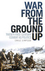 War from the ground  up: twenty-first century combat as politics
