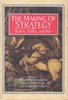  	

The Making of Strategy: Rulers, States, and War. Williamson Murray, MacGregor Knox, Alvin Bernstein Cambridge University Press, 1994