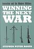 Winning the Next War: Innovation and the Modern Military