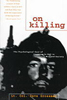 On Killing:  The Psychological Cost of Learning to Kill in War and Society by LTC(R) Dave Grossman