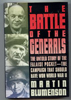 The Battle of the Generals: The Untold Story of the Falaise Pocket: The Campaign that should have won World War II by Martin Blumenso