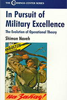 In Pursuit of Military Excellence: The Evolution of Operational Theory by Shimon Naveh