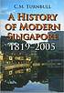 A History of Modern Singapore: 1819-2005 by C.M Turnbull